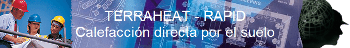 TERRAHEAT - RAPID
Calefaccin directa por el suelo